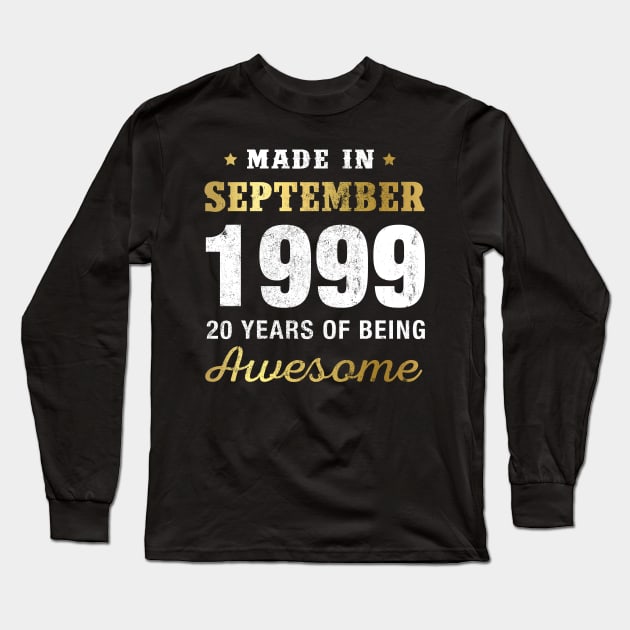 Made in September 1999 20 Years Of Being Awesome Long Sleeve T-Shirt by garrettbud6